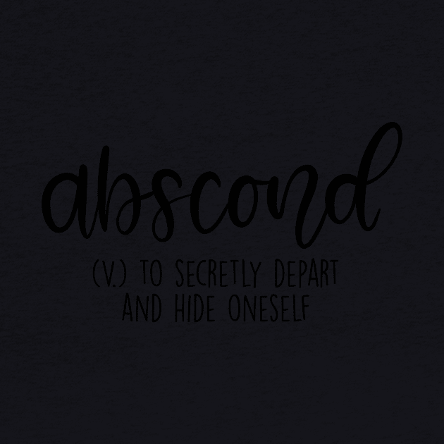 Abscond Aesthetic Word Definition by Slletterings